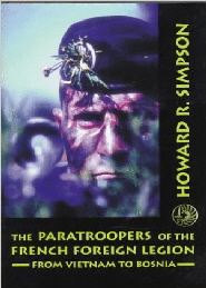 The Paratroopers of the French Foreign Legion From Vietnam to Bosnia